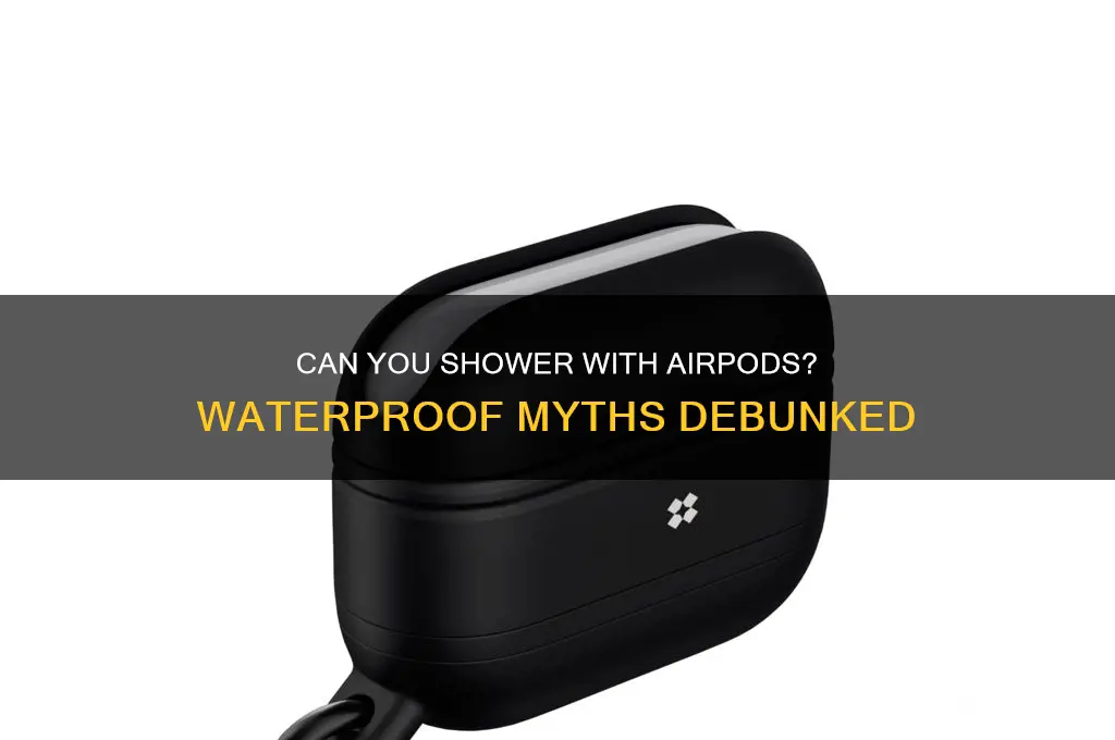 can i take airpods in the shower