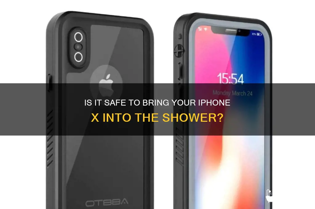 can i take an iphone x in the shower