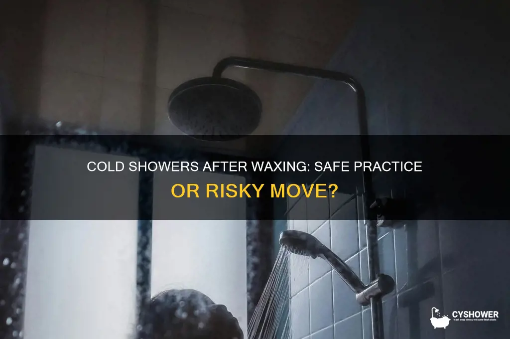 can i take cold shower after waxing