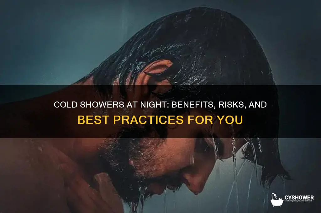can i take cold shower at night