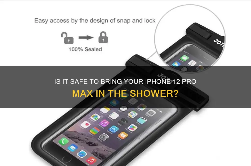 can i take iphone 12 pro max in shower
