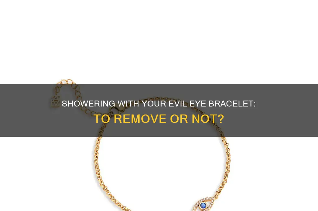 can i take my evil eye bracelet off to shower