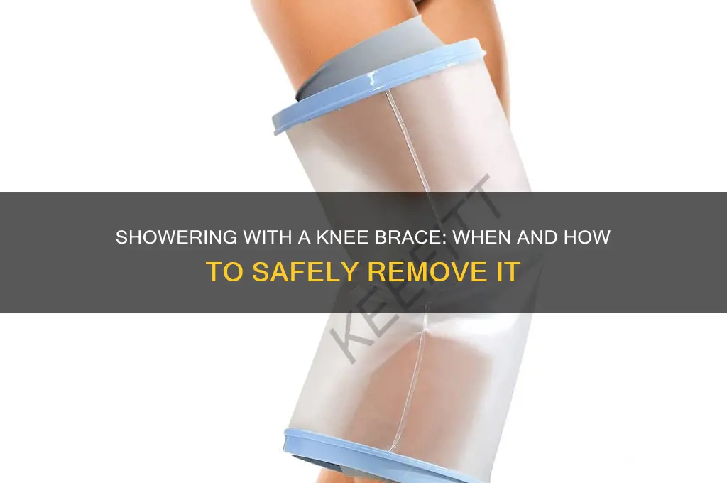 can i take my knee brace off to shower