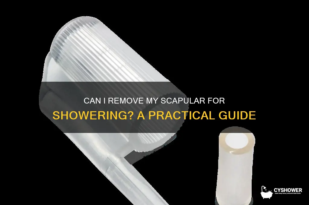 can i take my scapular off to shower