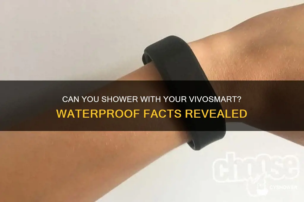 can i take my vivosmart in the shower