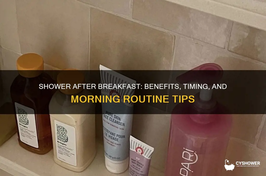 can i take shower after breakfast