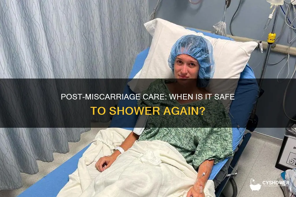 can i take shower after miscarriage
