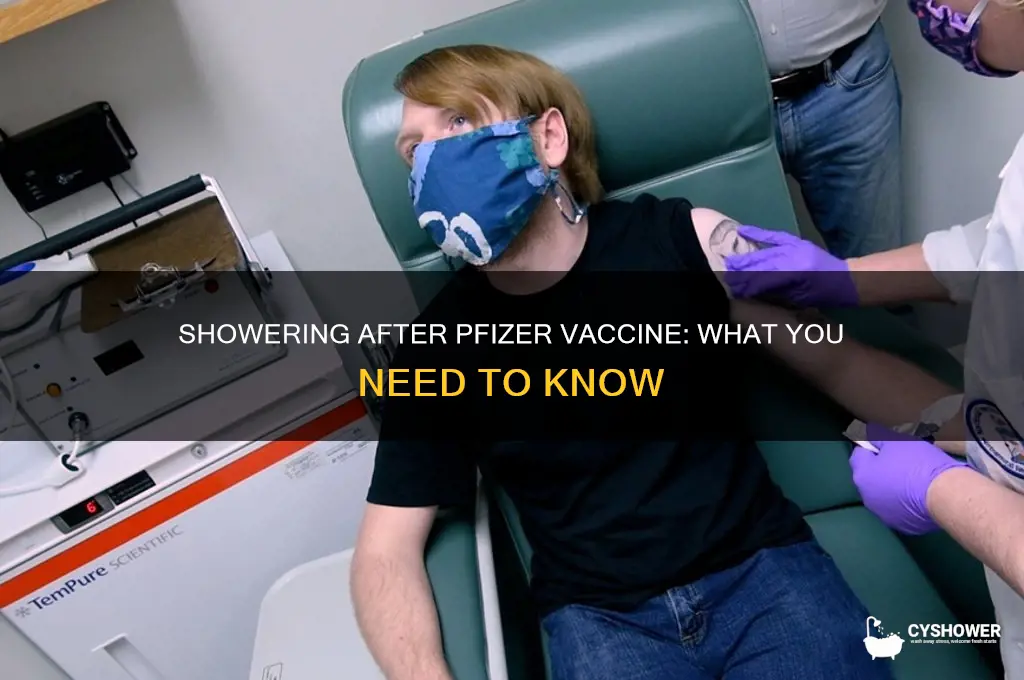 can i take shower after pfizer
