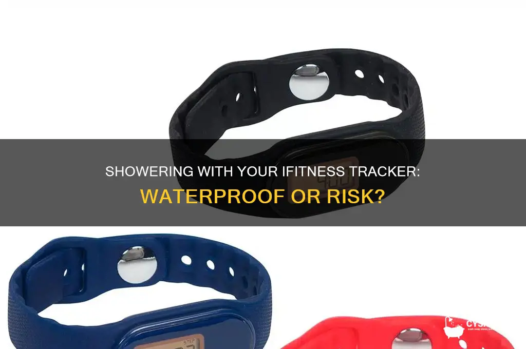 can i take shower with my ifitness tracker band