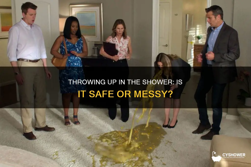 can i throw up in the shower