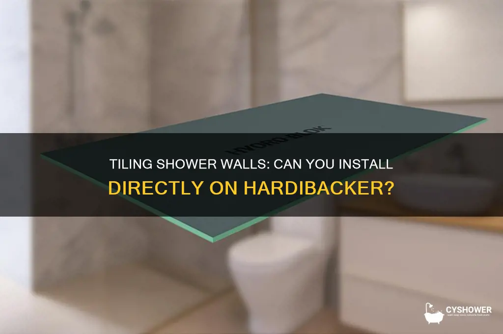 can i tile a shower wall directly on hardibacker