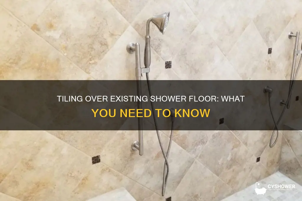 can i tile over existing shower floor