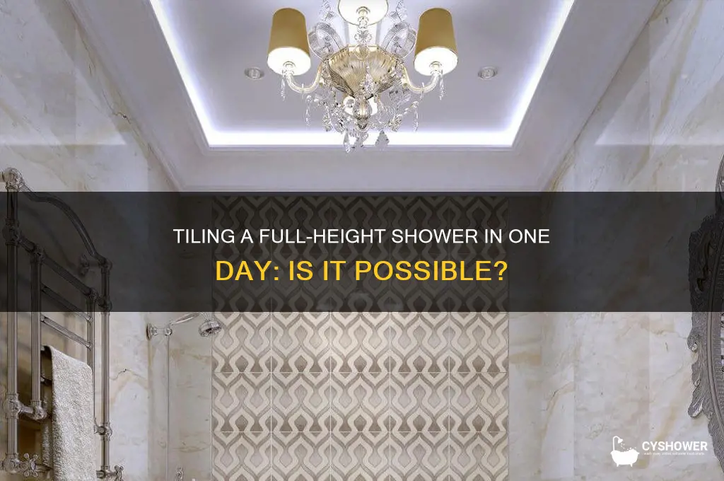 can i tile the whole shower height in one day