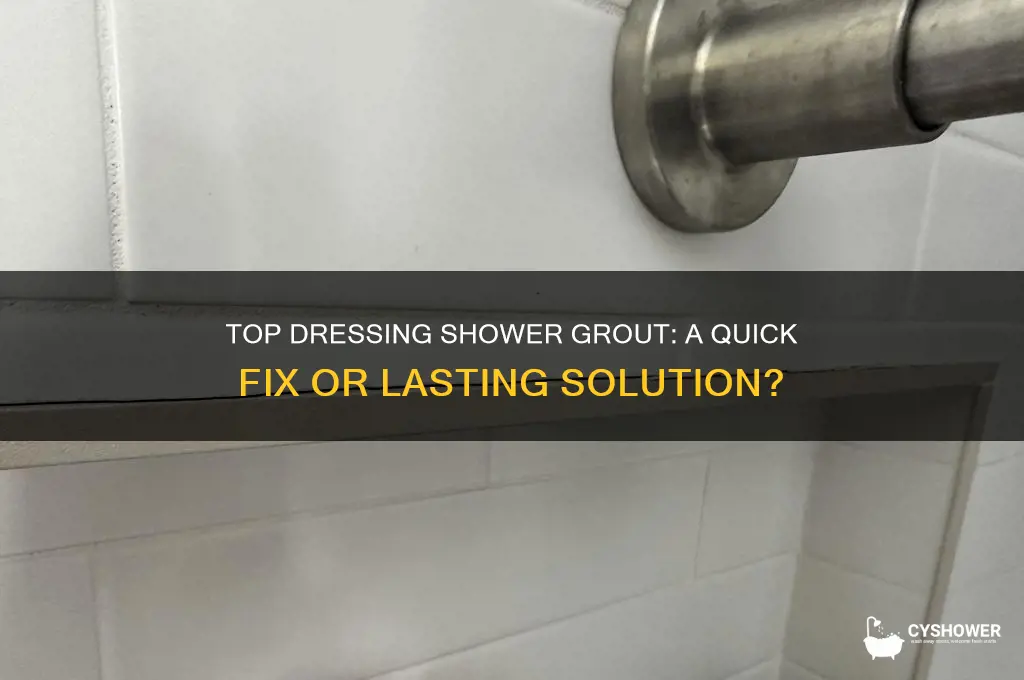 can i top dress the grout in my shower