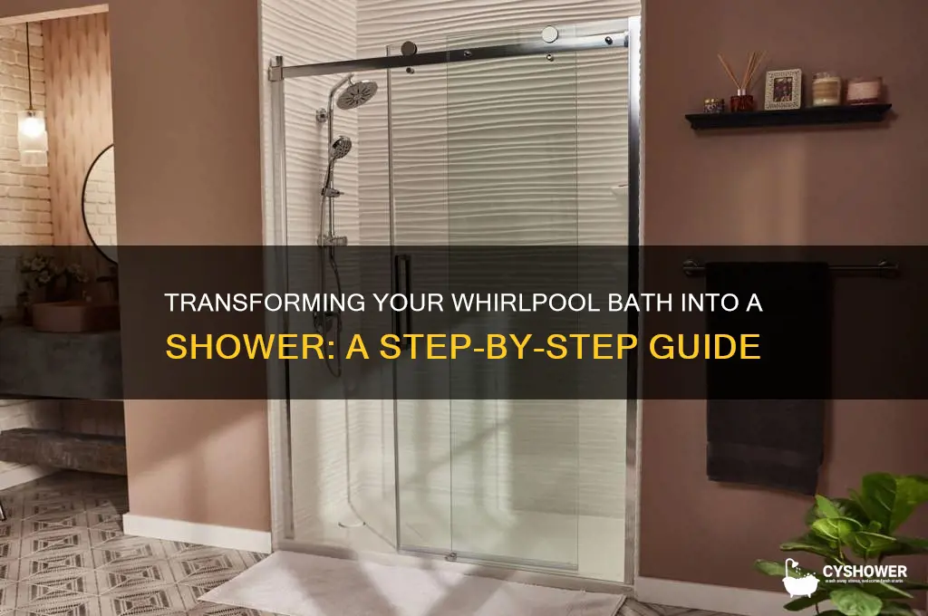 can i turn a whirlpool bath into a shower