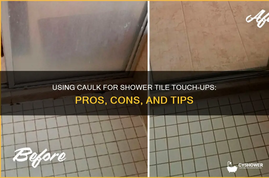 can i use caulk to touch up shower tiles