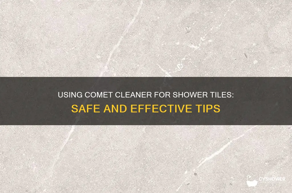 can i use comet for my shower tiles