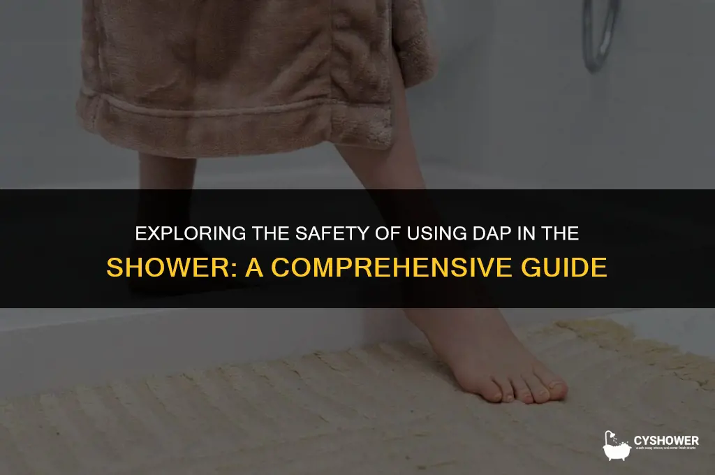 can i use dap in the shower