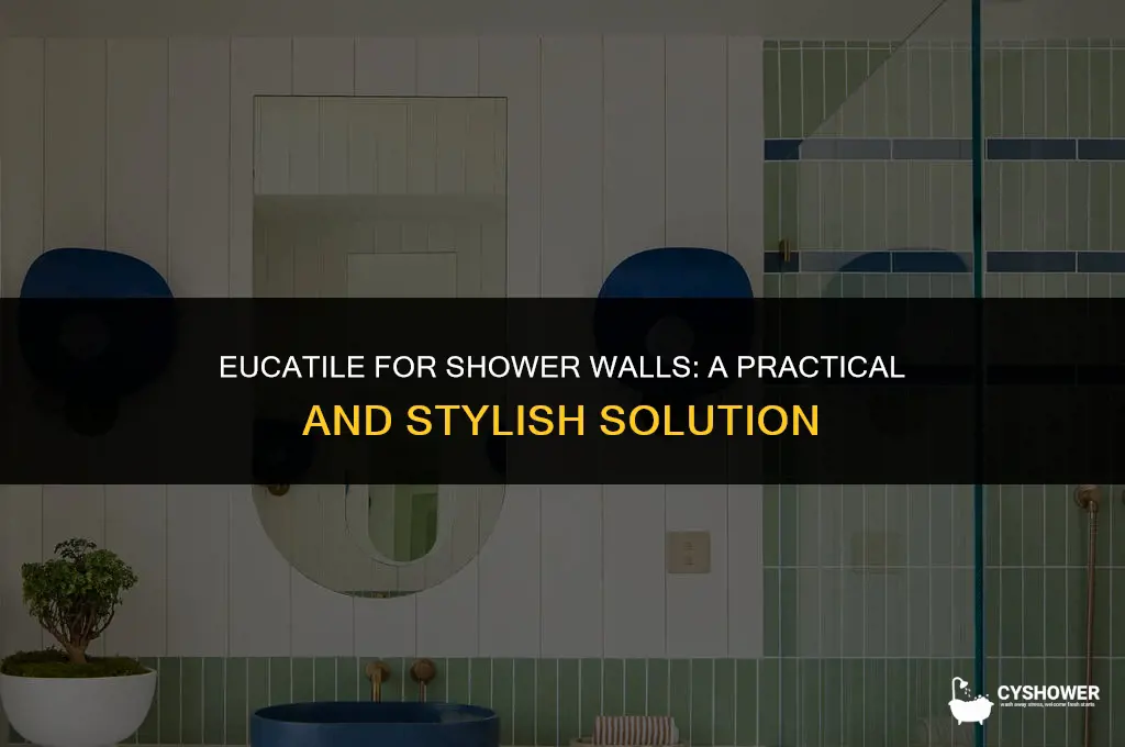 can i use eucatile on shower walls