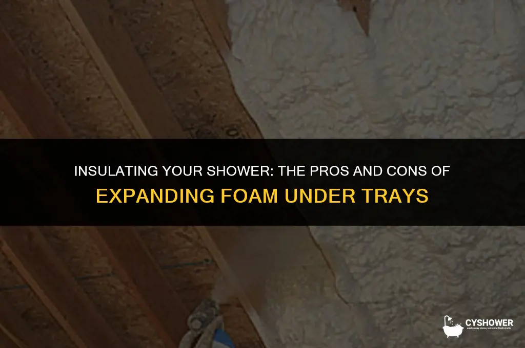 can i use expanding foam under a shower tray