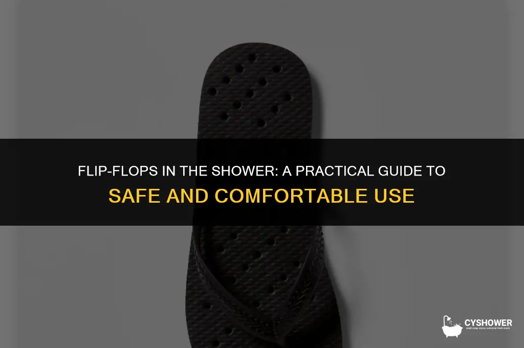 can i use flip flops as shower shoes