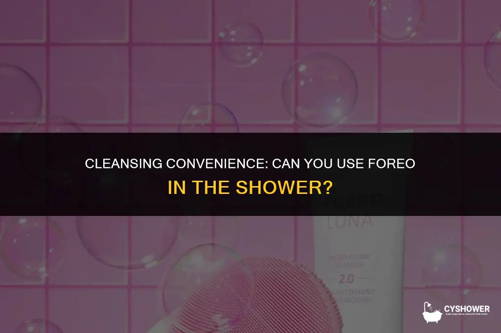 can i use foreo in shower