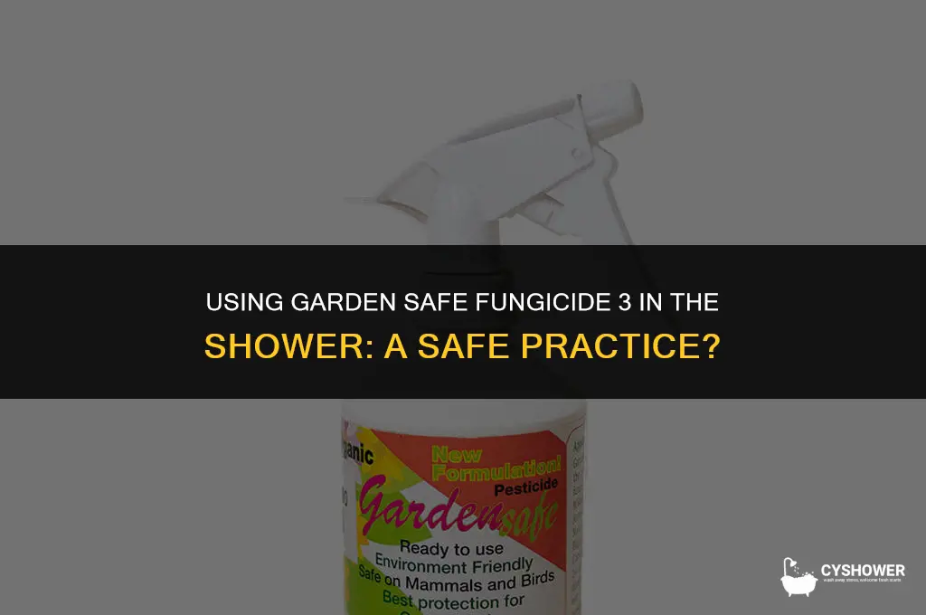 can i use garden safe fungicide 3 in the shower