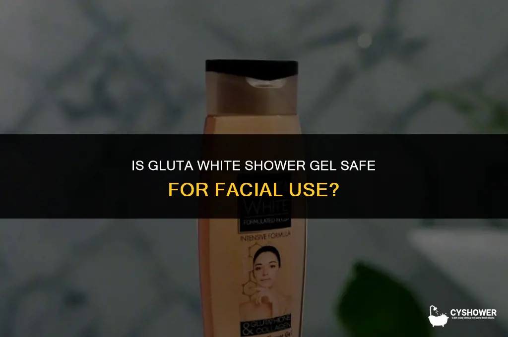 can i use gluta white shower gel on my face
