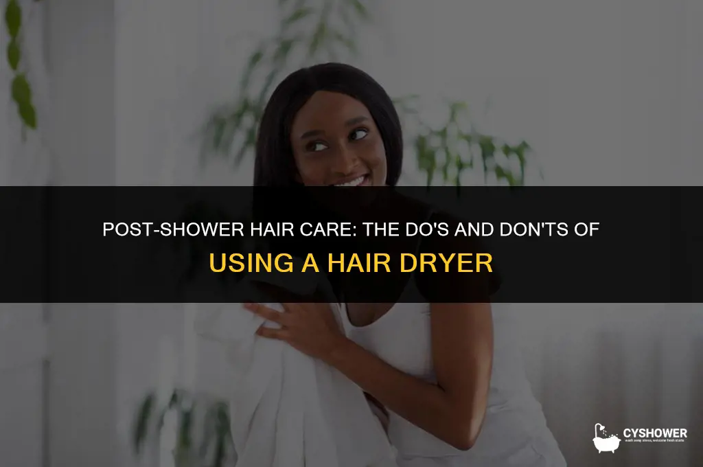 can i use hair dryer after shower