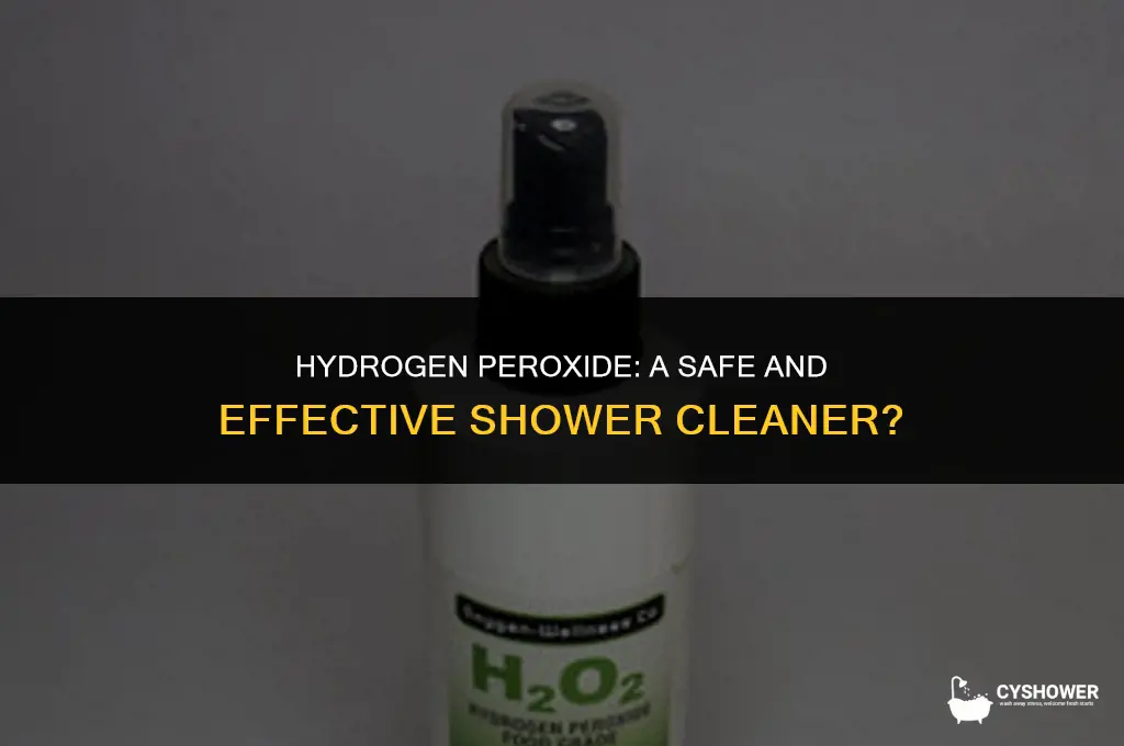 can i use hydrogen peroxide to clean my shower