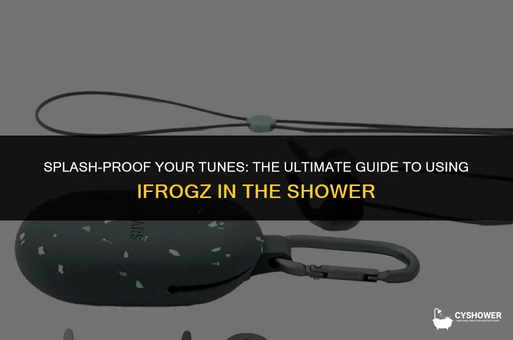 can i use ifrogz in shower