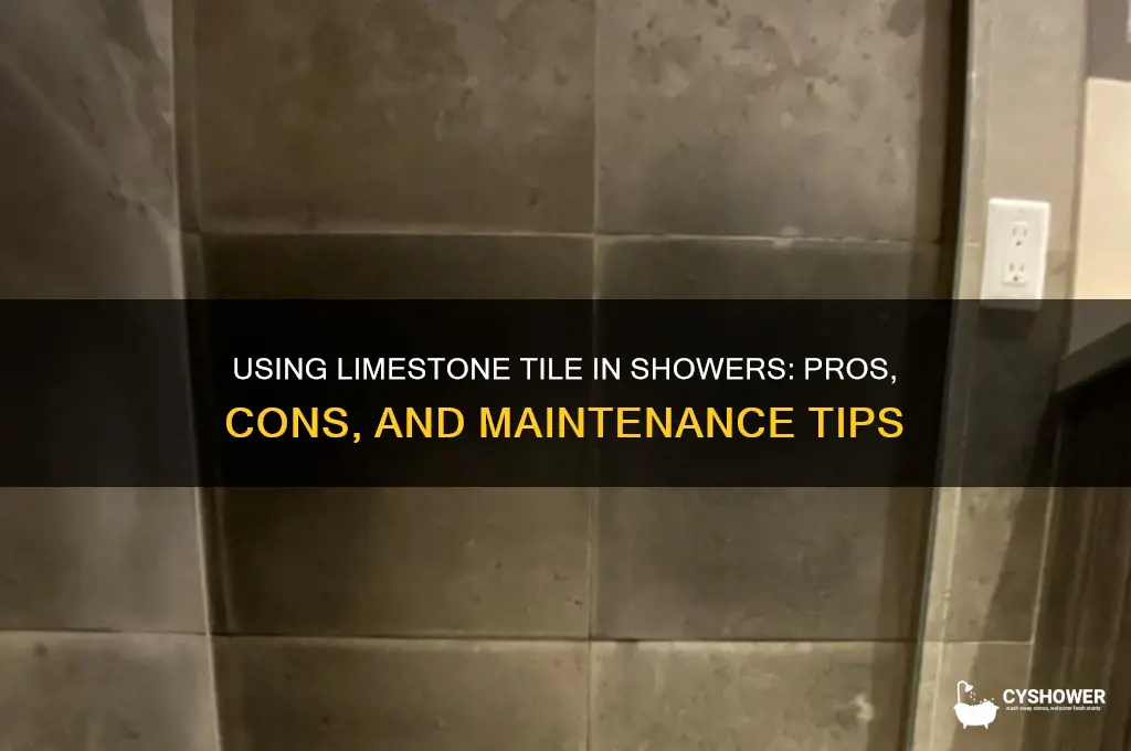 can i use limestone tile in a shower