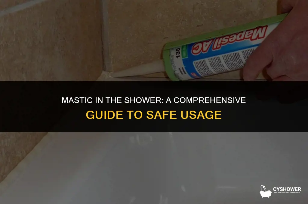 can i use mastic in a shower