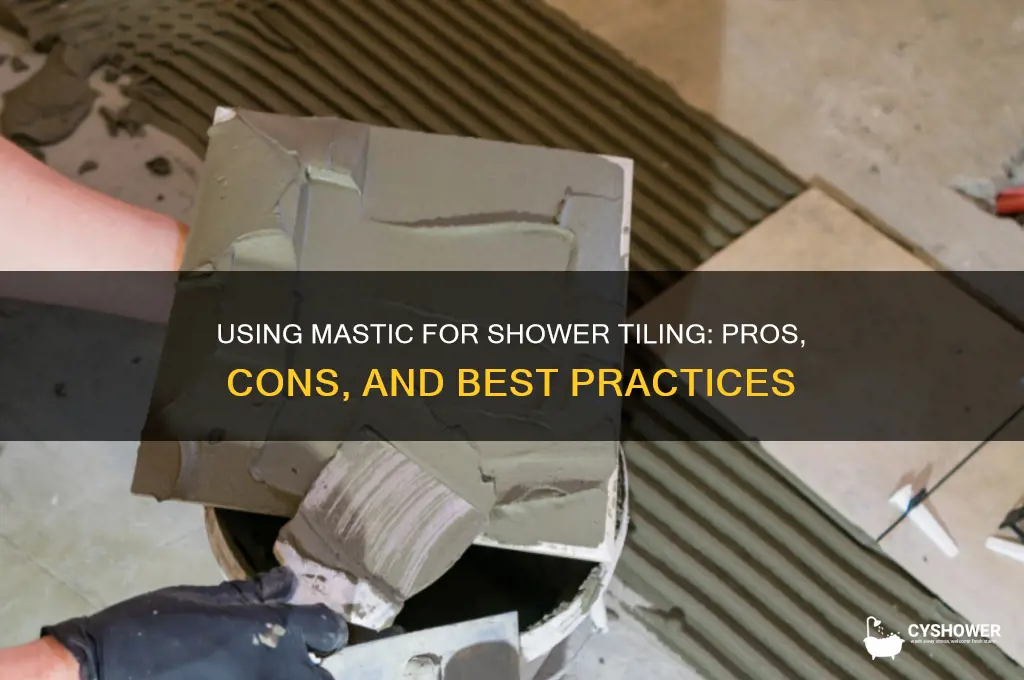 can i use mastic to tile a shower