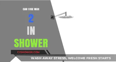 Max 2 in the Shower: A Guide to Safe and Efficient Use