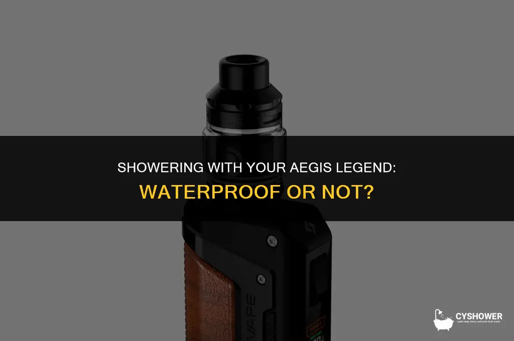 can i use my aegis legend in the shower