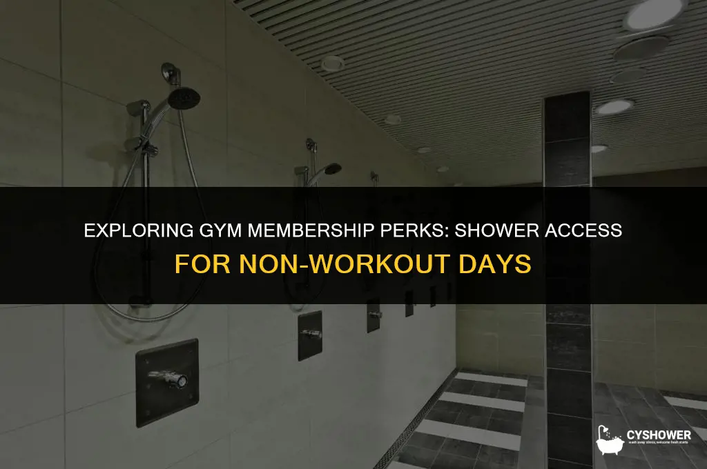 can i use my gym to shower only
