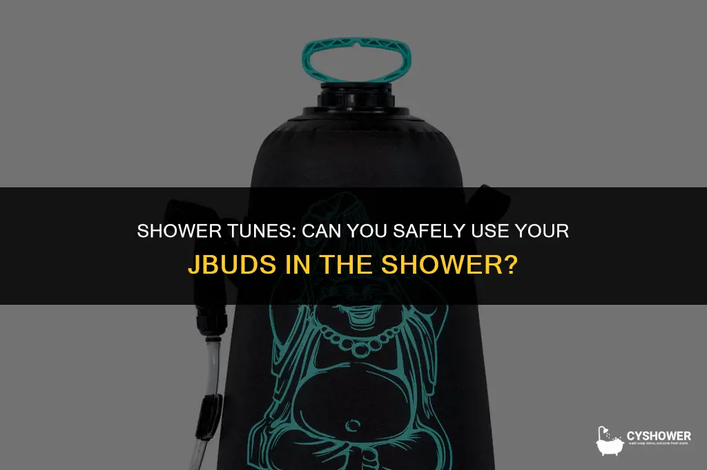 can i use my jbuds in the shower