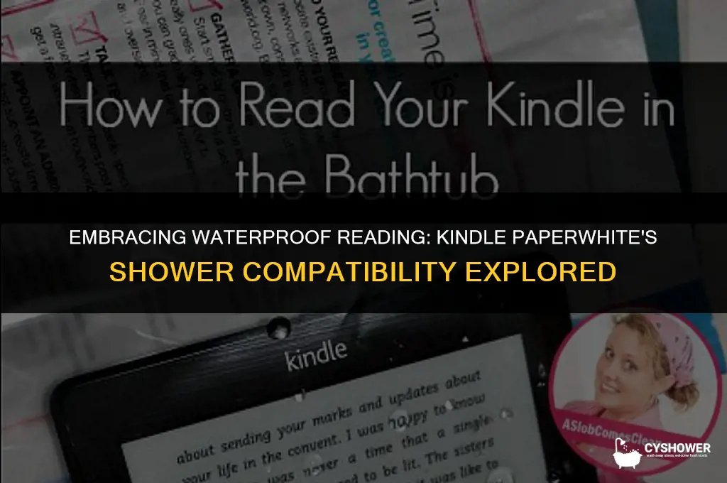 can i use my kindle paperwhite in the shower
