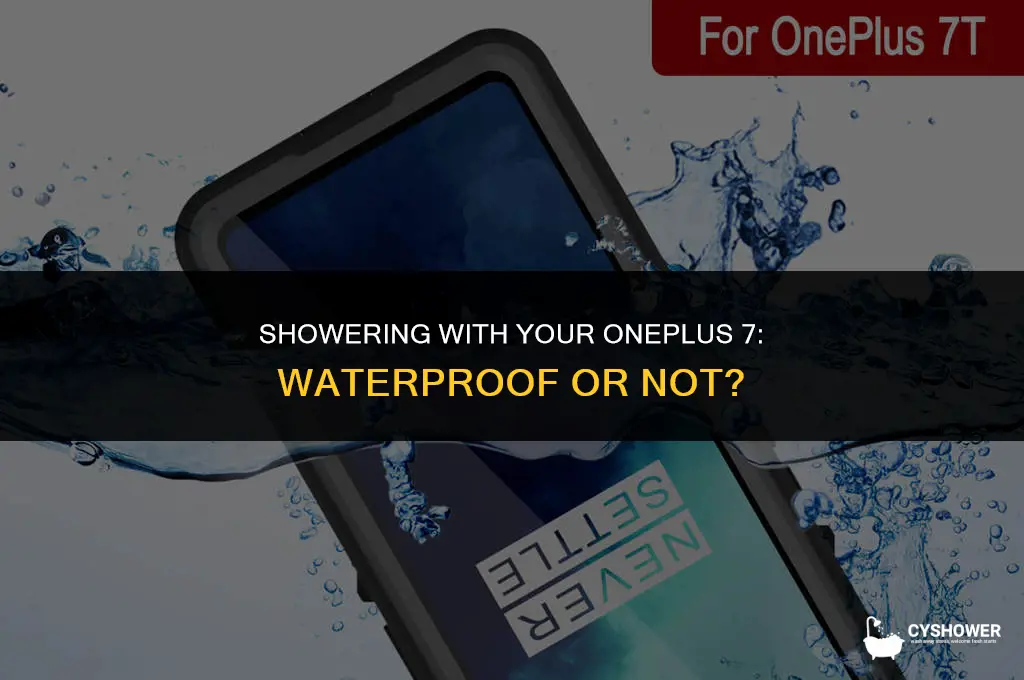can i use my oneplus 7 in the shower