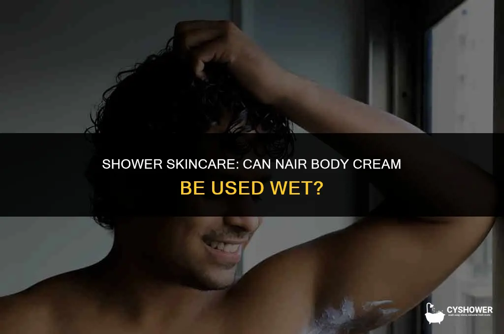 can i use nair body cream in the shower