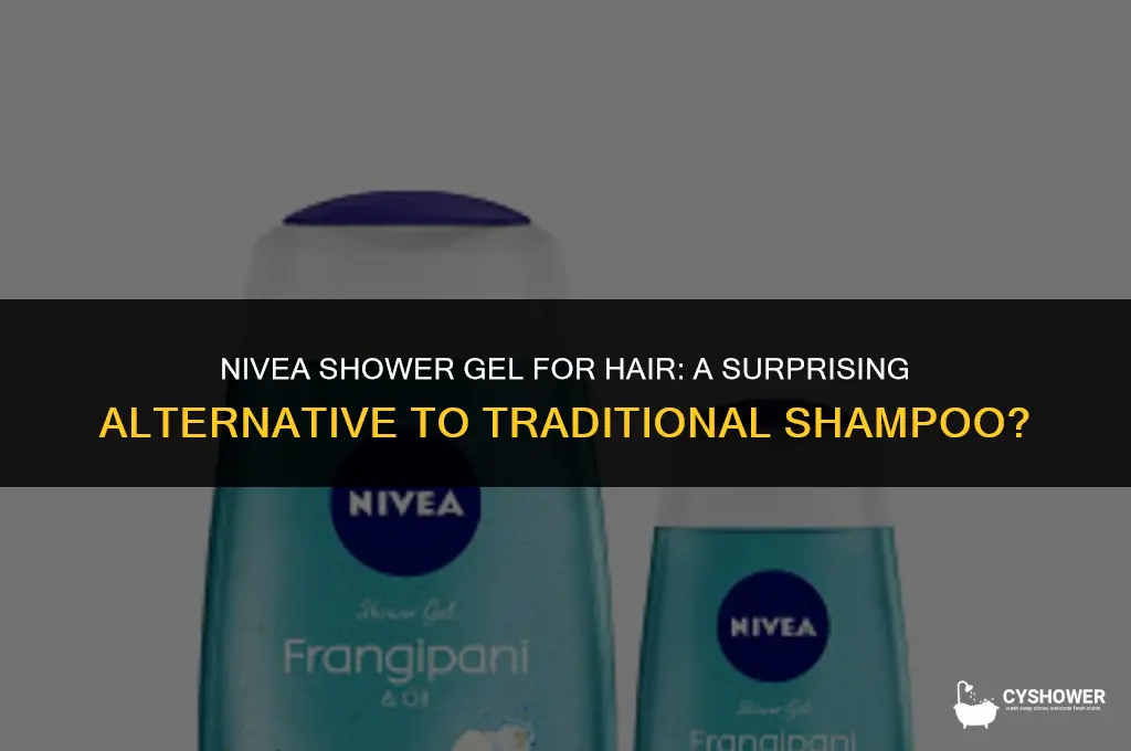 can i use nivea shower gel on my hair