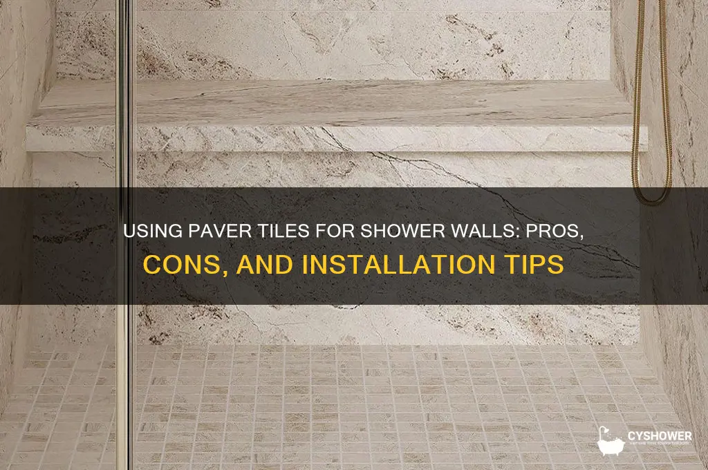 can i use paver tile for shower walls