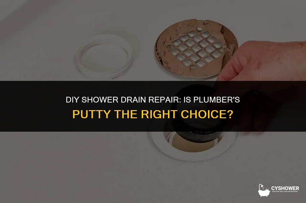 can i use plumber putty on shower drain