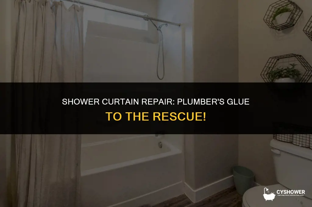 can i use plumbers glue on a shower curtain