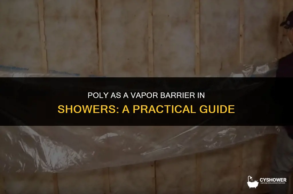 can i use poly for a vapor barrier in shower
