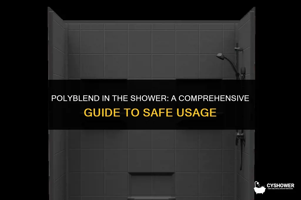 can i use polyblend in shower