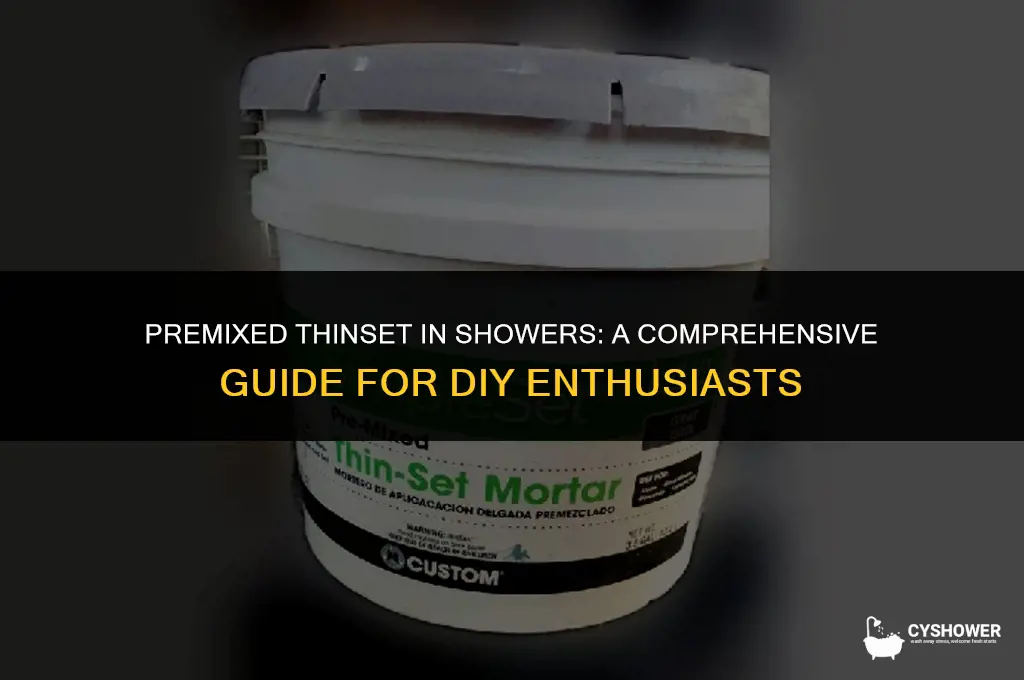 can i use premixed thinset in a shower