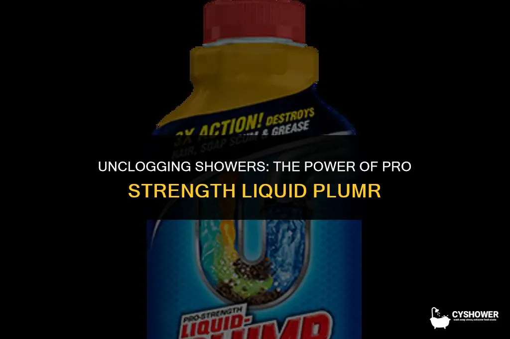 can i use pro strength liquid plumr in my shower