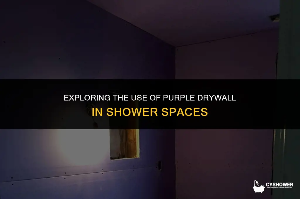 can i use purple drywall in shower
